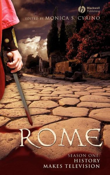 Cover for M Cyrino · Rome, Season One: History Makes Television (Hardcover Book) (2008)