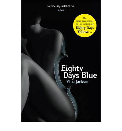 Eighty Days Blue: The second book in the gripping and pulse-racing romantic series to read in the sun this year - Vina Jackson - Böcker - Orion Publishing Co - 9781409127765 - 13 september 2012