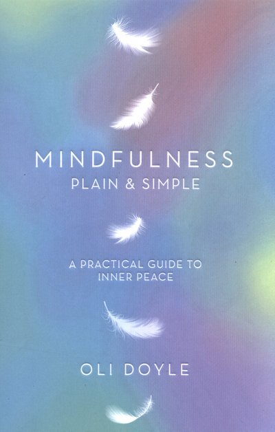 Cover for Oli Doyle · Mindfulness Plain &amp; Simple - Mindfulnes (Paperback Book) (2014)