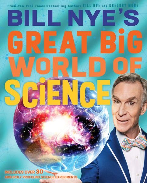 Cover for Bill Nye · Bill Nye's Great Big World of Science (Hardcover Book) (2020)