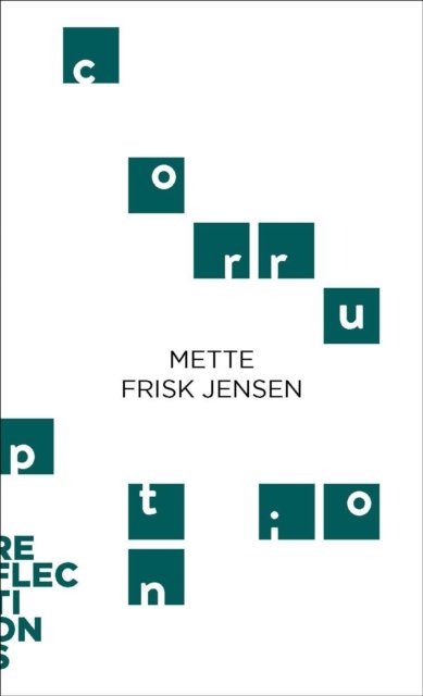 Cover for Frisk Jensen, Mette (Aarhus University) · Corruption: Brief Books about Big Ideas - Reflections (Paperback Book) (2022)