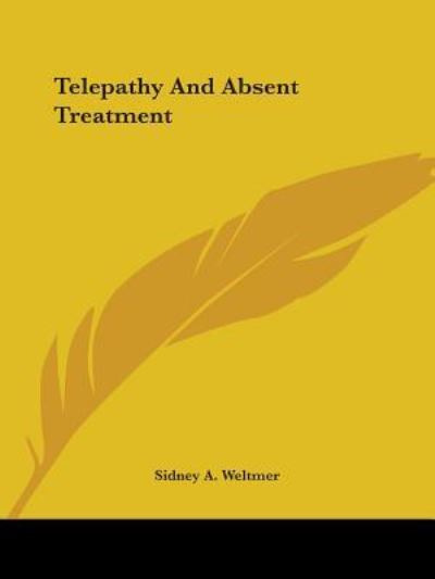 Cover for Sidney A. Weltmer · Telepathy and Absent Treatment (Paperback Book) (2005)