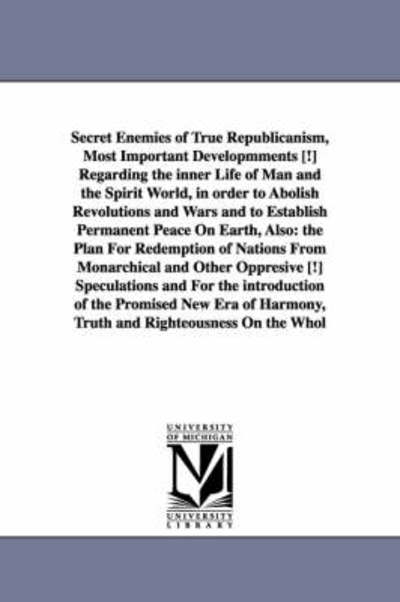 Cover for Michigan Historical Reprint Series · Secret Enemies of True Republicanism... Written by Andrew B. Smolnikar (Paperback Book) (2006)