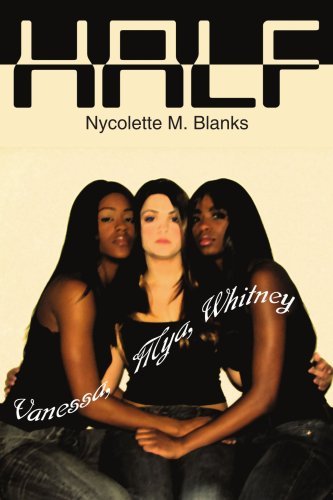 Half - Nycolette Blanks - Livros - AuthorHouse - 9781425909765 - 24 de janeiro de 2006