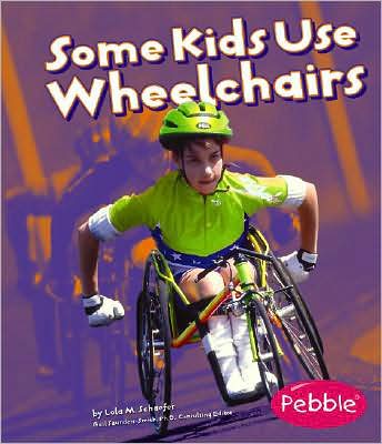 Cover for Schaefer, ,Lola,M. · Some Kids Use Wheelchairs: Revised Edition (Paperback Book) [Revised edition] (2008)