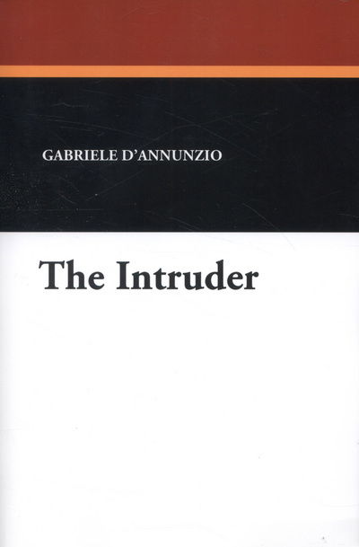 Cover for Gabriele D'annunzio · The Intruder (Paperback Book) (2024)