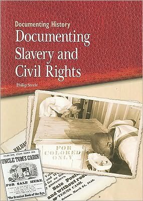 Cover for Philip Steele · Documenting slavery and civil rights (Buch) (2009)