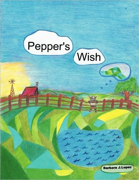 Barbara J Lopez · Pepper's Wish (Paperback Book) (2009)