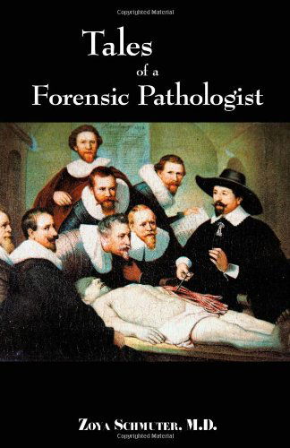 Cover for Zoya Schmuter · Tales of Forensic Pathologist (Taschenbuch) (2009)