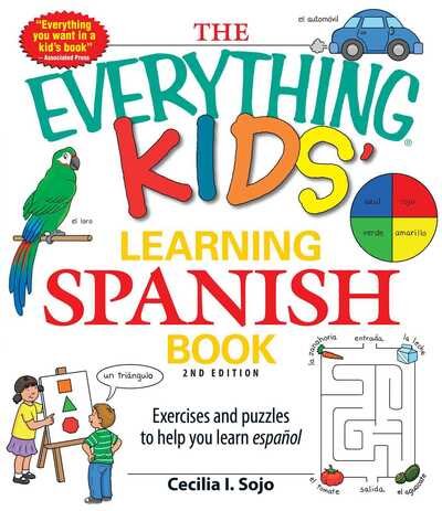 Cover for Cecila I Sojo · The Everything Kids' Learning Spanish Book: Exercises and puzzles to help you learn Espanol - Everything® Kids Series (Paperback Book) [2 Rev edition] (2010)