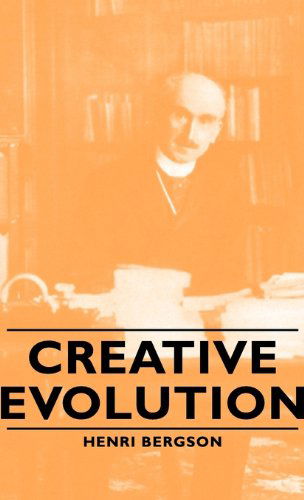 Cover for Henri Louis Bergson · Creative Evolution (Hardcover Book) (2016)