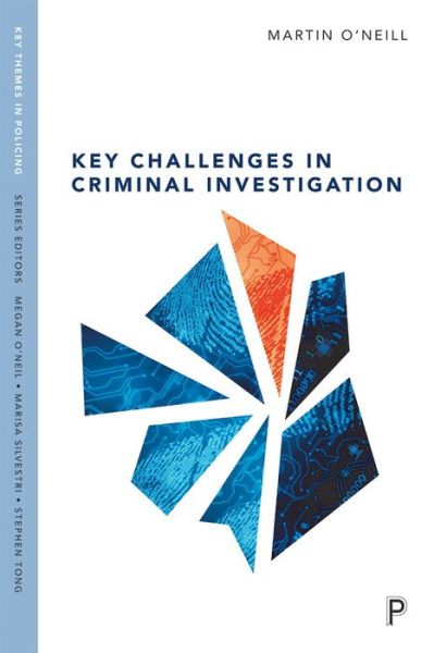Cover for Martin O'Neill · Key Challenges in Criminal Investigation - Key Themes in Policing (Hardcover Book) (2018)