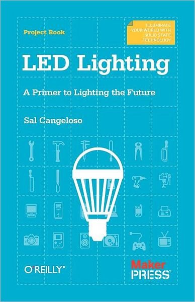 Cover for Sal Cangeloso · LED Lighting: A Primer to Lighting the Future (Paperback Book) (2012)