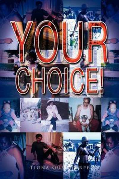 Cover for Tiona Gunthorpe · Your Choice! (Taschenbuch) (2010)