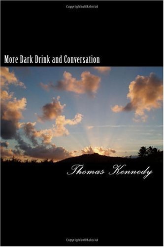 Cover for Thomas Kennedy · More Dark Drink and Conversation (Paperback Book) (2010)