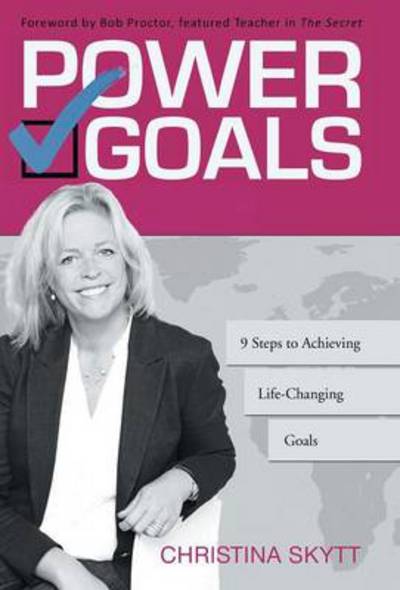 Cover for Christina Skytt · Power Goals: 9 Clear Steps to Achieve Life-changing Goals (Hardcover Book) (2013)