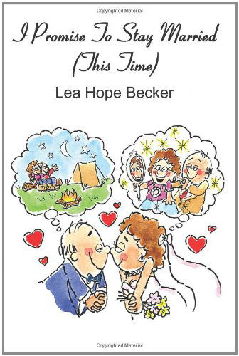 Cover for Lea Hope Becker · I Promise to Stay Married (This Time) (Paperback Book) (2011)