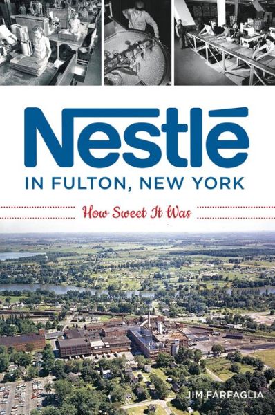 Cover for Jim Farfaglia · Nestlé in Fulton, New York (Paperback Book) (2018)