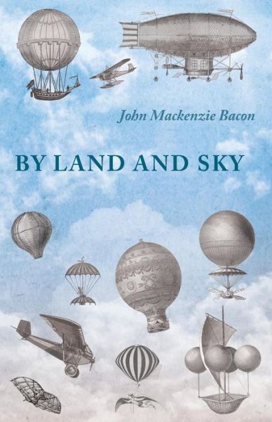 Cover for John Mackenzie Bacon · By Land and Sky (Paperback Book) (2014)