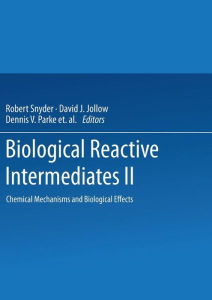 Cover for Robert Snyder · Biological Reactive Intermediates-II: Chemical Mechanisms and Biological Effects - Advances in Experimental Medicine and Biology (Taschenbuch) [1982 edition] (2014)