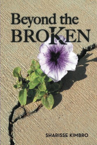 Cover for Sharisse Kimbro · Beyond the Broken (Paperback Book) (2013)