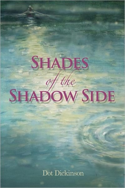 Cover for Dot Dickinson · Shades of the Shadow Side (Pocketbok) (2012)