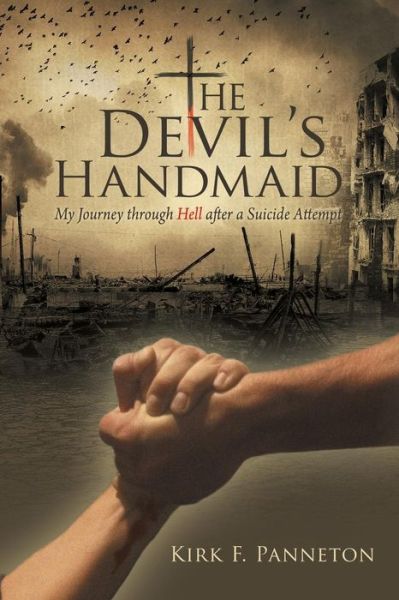 Cover for Kirk F. Panneton · The Devil's Handmaid: My Journey Through Hell After a Suicide Attempt (Paperback Book) (2014)