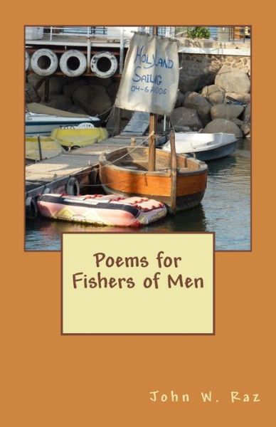 Cover for John W Raz · Poems for Fishers of men (Paperback Book) (2013)