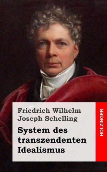 Cover for Friedrich Wilhelm Joseph Schelling · System Des Transzendenten Idealismus (Paperback Book) (2013)