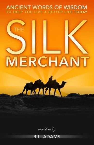 Cover for R L Adams · The Silk Merchant (Paperback Book) (2013)
