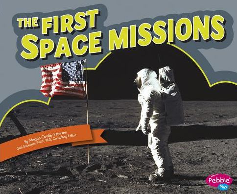 Cover for Megan Cooley Peterson · The First Space Missions (Famous Firsts) (Hardcover Book) (2014)