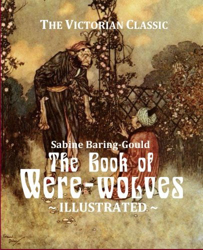 Cover for Sabine Baring-gould · The Book of Were-wolves: Being an Account of a Terrible Superstition (Paperback Book) (2014)