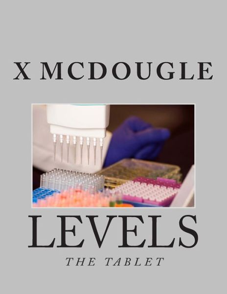 Cover for X F Mcdougle · Levels: the Tablet (Volume 1) (Paperback Bog) (2014)