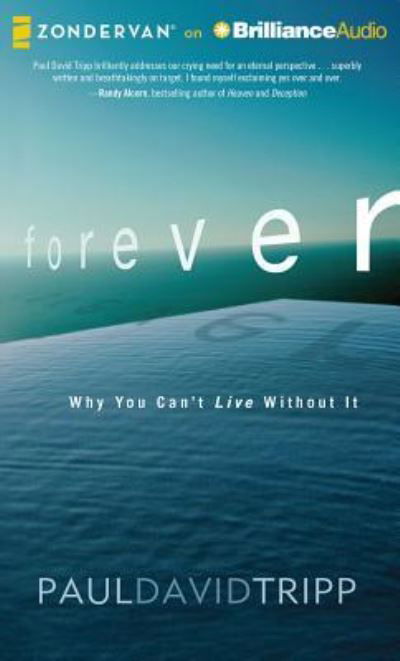 Cover for Paul David Tripp · Forever Why You Can't Live Without It (CD) (2016)
