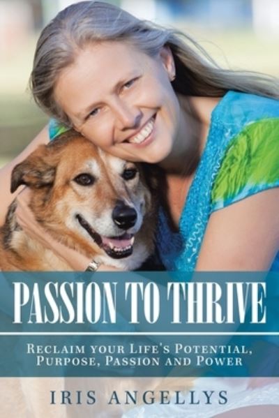 Cover for Iris Angellys · Passion to Thrive (Paperback Book) (2020)