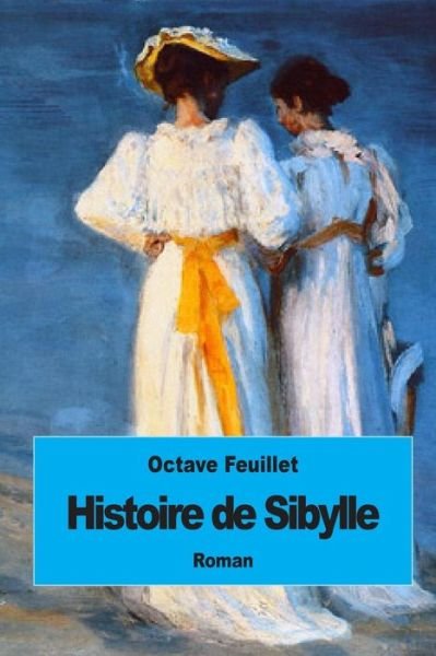 Cover for Octave Feuillet · Histoire De Sibylle (Paperback Bog) (2015)