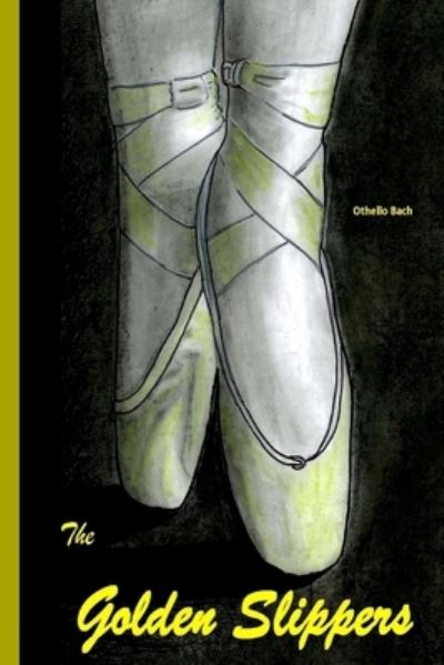 Cover for Othello Bach · The Golden Slippers (Paperback Book) (2015)