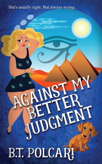 Cover for B T Polcari · Against My Better Judgment - Mauzzy &amp; Me Mystery (Paperback Book) (2020)