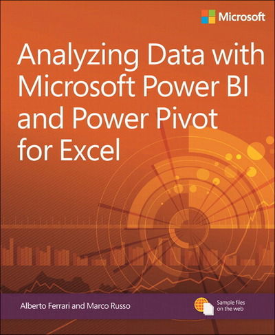 Analyzing Data with Power BI and Power Pivot for Excel - Business Skills - Alberto Ferrari - Boeken - Microsoft Press,U.S. - 9781509302765 - 27 april 2017