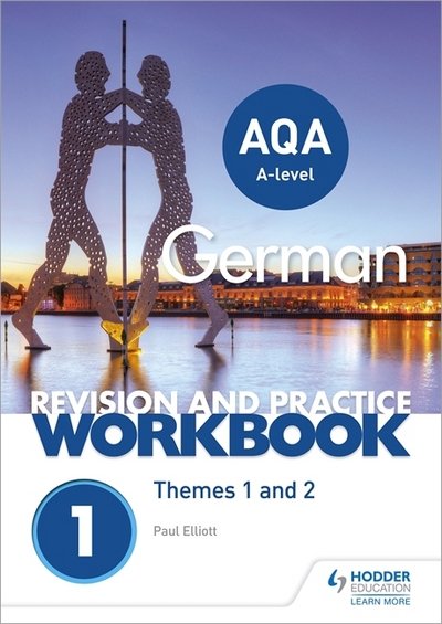 AQA A-level German Revision and Practice Workbook: Themes 1 and 2 - Paul Elliott - Livres - Hodder Education - 9781510416765 - 23 février 2018