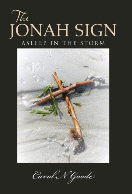 Cover for Carol N Goode · The Jonah Sign (Hardcover Book) (2016)