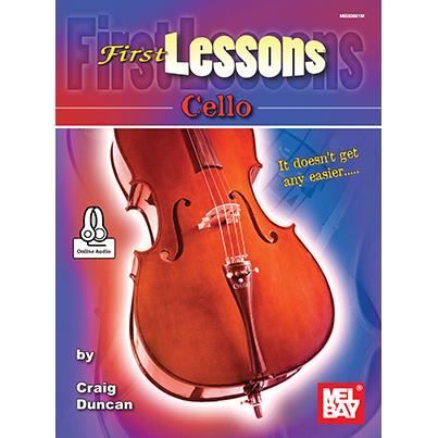 First Lessons Cello - Craig Duncan - Kirjat - Mel Bay Publications,U.S. - 9781513460765 - torstai 8. helmikuuta 2018