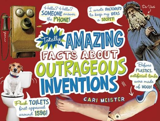 Cover for Cari Meister · Totally Amazing Facts About Outrageous Inventions (Paperback Book) (2017)