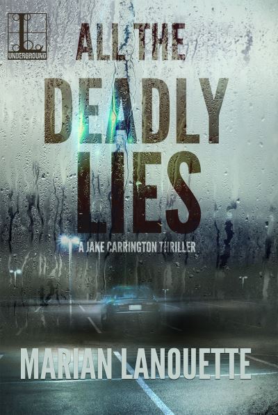 Cover for Marian Lanouette · All The Deadly Lies (Pocketbok) (2018)