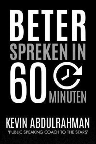 Cover for Kevin Abdulrahman · Beter Spreken In 60 Minuten (Paperback Book) (2015)