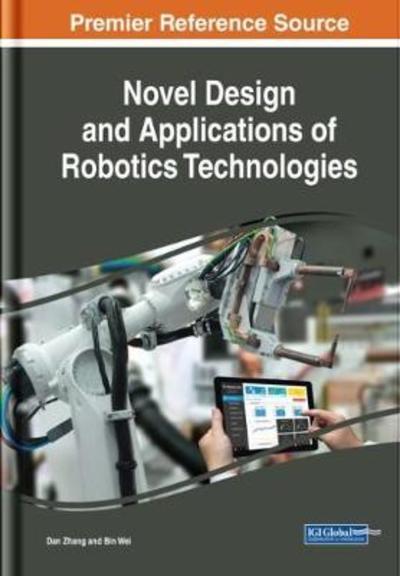 Novel Design and Applications of Robotics Technologies - - Books - IGI Global - 9781522552765 - September 14, 2018