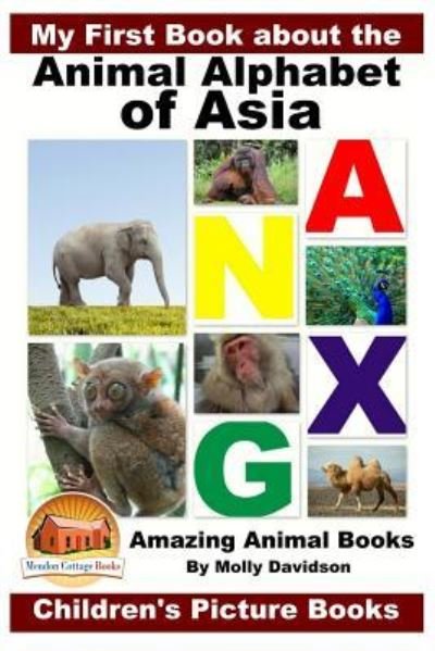 Cover for John Davidson · My First Book about the Animal Alphabet of Asia - Amazing Animal Books - Children's Picture Books (Pocketbok) (2016)