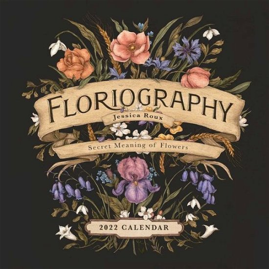 Cover for Jessica Roux · Floriography 2022 Wall Calendar: Secret Meaning of Flowers (Calendar) (2021)