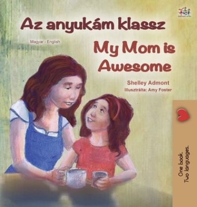 Cover for Shelley Admont · My Mom is Awesome (Hardcover Book) (2020)