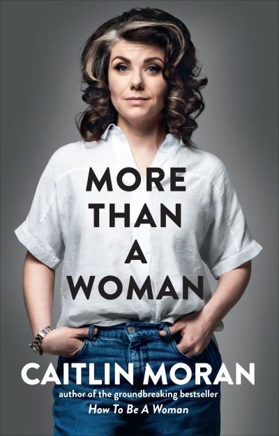 Cover for Caitlin Moran · More Than a Woman (Paperback Book) (2020)